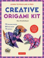 Marc Kirschenbaum - Creative Origami Kit: Learn to Fold Like a Pro! [DVD; 64-page book; 72 folding papers] - 9780804845427 - V9780804845427