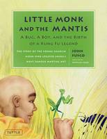John Fusco - Little Monk and the Mantis - 9780804846509 - V9780804846509