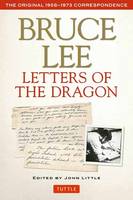 Bruce Y. Lee - Bruce Lee Letters of the Dragon: The Original 1958-1973 Correspondence - 9780804847094 - V9780804847094
