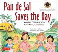 Norma Olizon-Chikiamco - Pan de Sal Saves the Day: An Award-winning Children's Story from the Philippines [New Bilingual English and Tagalog Edition] - 9780804847544 - V9780804847544