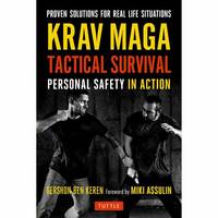Gershon Ben Keren - Krav Maga Tactical Survival: Personal Safety in Action - 9780804847650 - V9780804847650