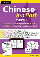 Philip Yungkin Lee - Chinese in a Flash Kit Volume 4 (Tuttle Flash Cards) - 9780804847667 - V9780804847667