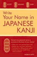 Nobuo Sato - Write Your Name in Japanese Kanji - 9780804847759 - V9780804847759