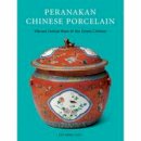 Ming-Yuet, Kee - Peranakan Chinese Porcelain: Vibrant Festive Ware of the Straits Chinese - 9780804848183 - V9780804848183