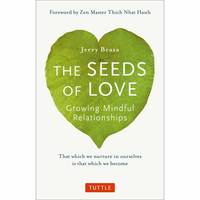 Jerry Braza - The Seeds of Love: Growing Mindful Relationships - 9780804848374 - V9780804848374