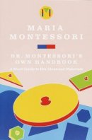 Maria Montessori - Maria Montessori's Own Handbook - 9780805209211 - V9780805209211