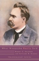 Robert C. Solomon - What Nietzsche Really Said - 9780805210941 - V9780805210941