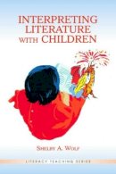 Shelby A. Wolf - Interpreting Literature with Children - 9780805845143 - V9780805845143
