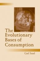 Gad Saad - The Evolutionary Bases of Consumption - 9780805851502 - V9780805851502