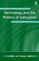 Jan Nespor - Technology and the Politics of Instruction - 9780805858181 - V9780805858181