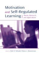 Dale H. Schunk - Motivation and Self-Regulated Learning: Theory, Research, and Applications - 9780805858976 - V9780805858976