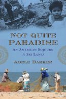 Adele Barker - Not Quite Paradise - 9780807000618 - V9780807000618
