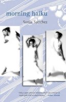 Sanchez, Sonia - Morning Haiku - 9780807001318 - 9780807001318