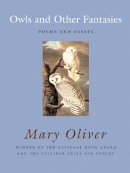 Mary Oliver - Owls and Other Fantasies - 9780807068755 - V9780807068755