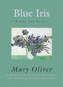 Mary Oliver - Blue Iris - 9780807068823 - V9780807068823