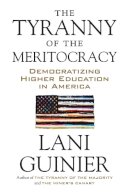Lani Guinier - The Tyranny of the Meritocracy - 9780807078129 - V9780807078129