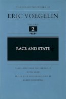 Eric Voegelin - Race and State (The Collected Works of Eric Voegelin, Volume 2) - 9780807118429 - V9780807118429