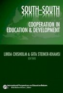 . Ed(S): Chisholm, Linda; Steiner-Khamsi, Gita - South-South Cooperation in Education and Development - 9780807749210 - V9780807749210