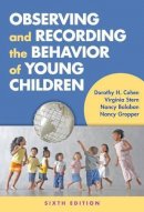 Dorothy H. Cohen - Observing and Recording the Behavior of Young Children - 9780807757154 - V9780807757154