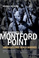 Melton A. Mclaurin - The Marines of Montford Point. America's First Black Marines.  - 9780807861769 - V9780807861769