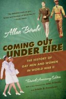 Allan Bérubé - Coming Out Under Fire: The History of Gay Men and Women in World War II - 9780807871775 - V9780807871775