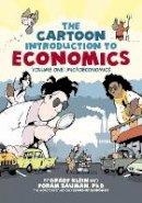 Bauman Klien - The Cartoon Introduction to Economics: Volume One: Microeconomics - 9780809094813 - V9780809094813
