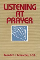 Benedict J. Groeschel - Listening at Prayer - 9780809125821 - KRA0003458
