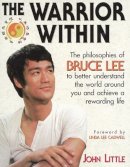 John Little - The Warrior Within : The Philosophies of Bruce Lee - 9780809231942 - V9780809231942