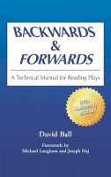 David Ball - Backwards & Forwards: A Technical Manual for Reading Plays - 9780809311101 - V9780809311101