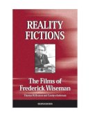Thomas W. Benson - Reality Fictions: The Films of Frederick Wiseman - 9780809324385 - V9780809324385