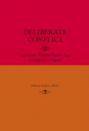 Patricia Roberts-Miller - Deliberate Conflict: Argument, Political Theory, and Composition Classes - 9780809327669 - V9780809327669