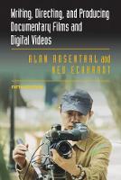 Alan Rosenthal - Writing, Directing, and Producing Documentary Films and Digital Videos - 9780809334582 - V9780809334582