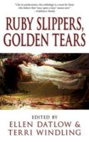 Ellen Datlow - Ruby Slippers, Golden Tears - 9780809571505 - V9780809571505