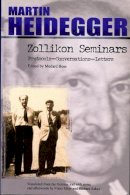 Martin Heidegger - Zollikon Senimars: Protocols - Conversations - Letters - 9780810118331 - V9780810118331
