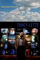 Tracy Letts - Man from Nebraska: A Play - 9780810123472 - V9780810123472