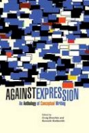 Unknown - Against Expression: An Anthology of Conceptual Writing - 9780810127111 - V9780810127111