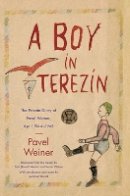 Pavel Weiner - A Boy in Terezín: The Private Diary of Pavel Weiner, April 1944-April 1945 - 9780810127791 - V9780810127791