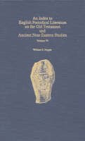 Hupper, William G. - An Index to English Periodical Literature on the Old Testament and Ancient Near Eastern Studies: v. 6 (ATLA Bibliography Series) - 9780810828223 - V9780810828223