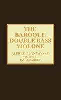 Alfred Planyavsky - The Baroque Double Bass Violone - 9780810834484 - V9780810834484