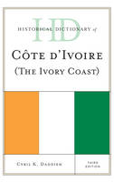 Cyril K. Daddieh - Historical Dictionary of Cote d´Ivoire (The Ivory Coast) - 9780810871861 - V9780810871861