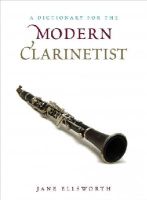 Jane Ellsworth - Dictionary for the Modern Clarinetist - 9780810886476 - V9780810886476