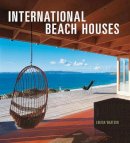 Louisa Wattson - International Beach Houses - 9780810992962 - V9780810992962
