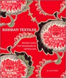 Susan Meller - Russian Textiles: Printed Cloth for the Bazaars of Central Asia - 9780810993815 - V9780810993815