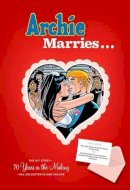Michael Uslan - Archie Marries . . . - 9780810996205 - V9780810996205