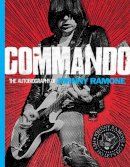 Johny Ramone - Commando: The Autobiography of Johnny Ramone - 9780810996601 - V9780810996601