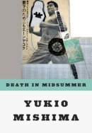 Yukio Mishima - Death in Midsummer: And Other Stories - 9780811201179 - V9780811201179