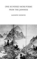 Kenneth . Ed(S): Rexroth - 100 More Poems from the Japanese - 9780811206198 - V9780811206198