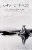 Eliot Weinberger - Karmic Traces: Essays - 9780811214568 - V9780811214568