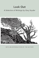 Gary Snyder - Look Out: A Selection of Writings - 9780811215251 - V9780811215251