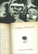 Alexander Kluge - Cinema Stories - 9780811217354 - V9780811217354